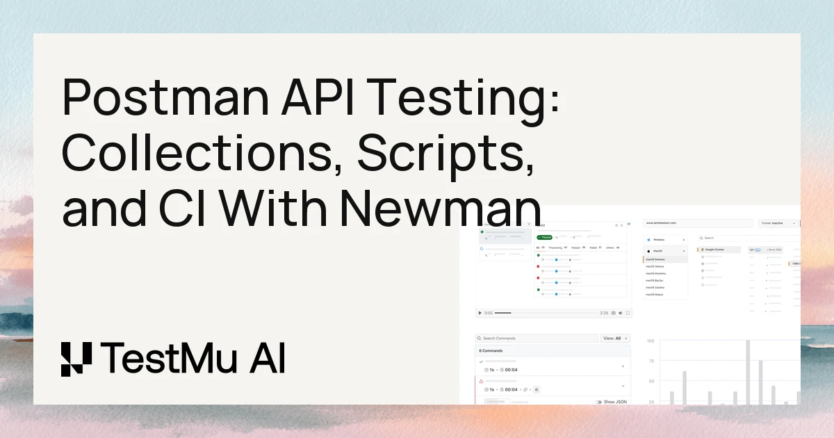 Postman API Testing: Collections, Scripts, and Newman | TestMu AI (Formerly LambdaTest)