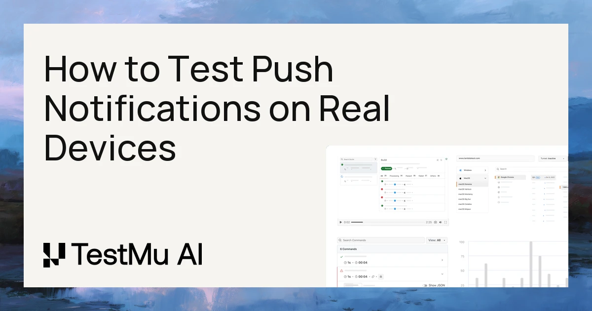 Push Notification Testing on Real Android and iOS Devices | TestMu AI (Formerly LambdaTest)