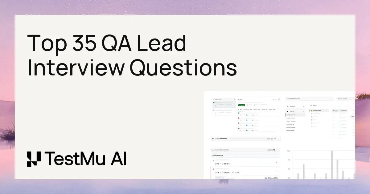 Top 35 QA Lead Interview Questions and Answers [2026] | TestMu AI (Formerly LambdaTest)