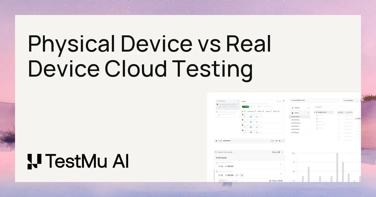 Physical Device vs Real Device Cloud | TestMu AI (Formerly LambdaTest)