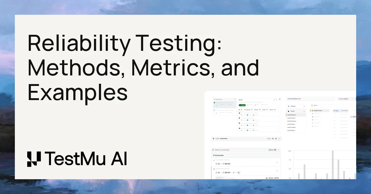 Reliability Testing: Methods, Metrics, and Examples | TestMu AI (Formerly LambdaTest)