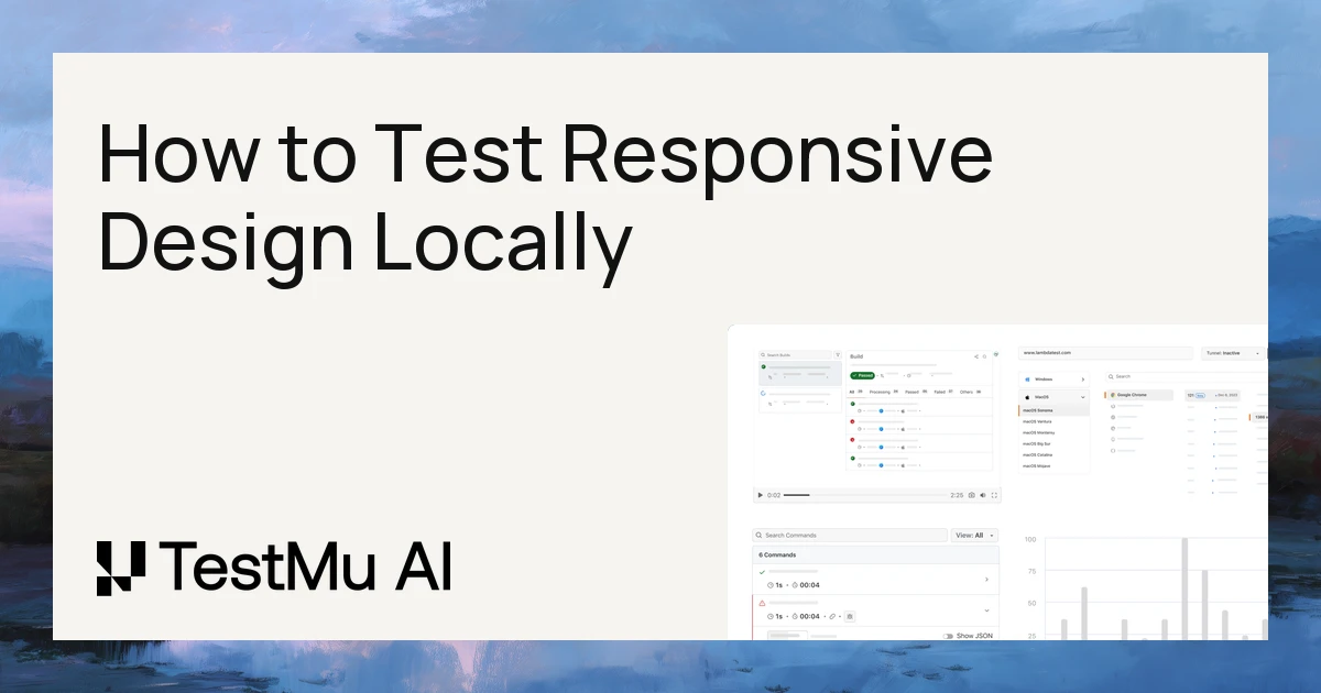 How to Test Responsive Design Locally: A Complete Guide | TestMu AI (Formerly LambdaTest)