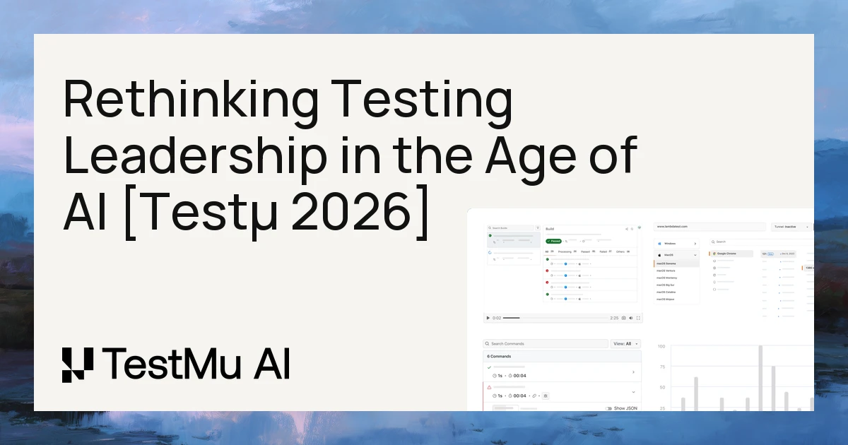 Rethinking Testing Leadership in the Age of AI [Testμ 2026]
