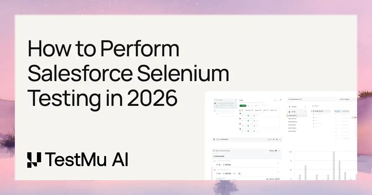 How to Perform Salesforce Selenium Testing in 2026 | TestMu AI (Formerly LambdaTest)