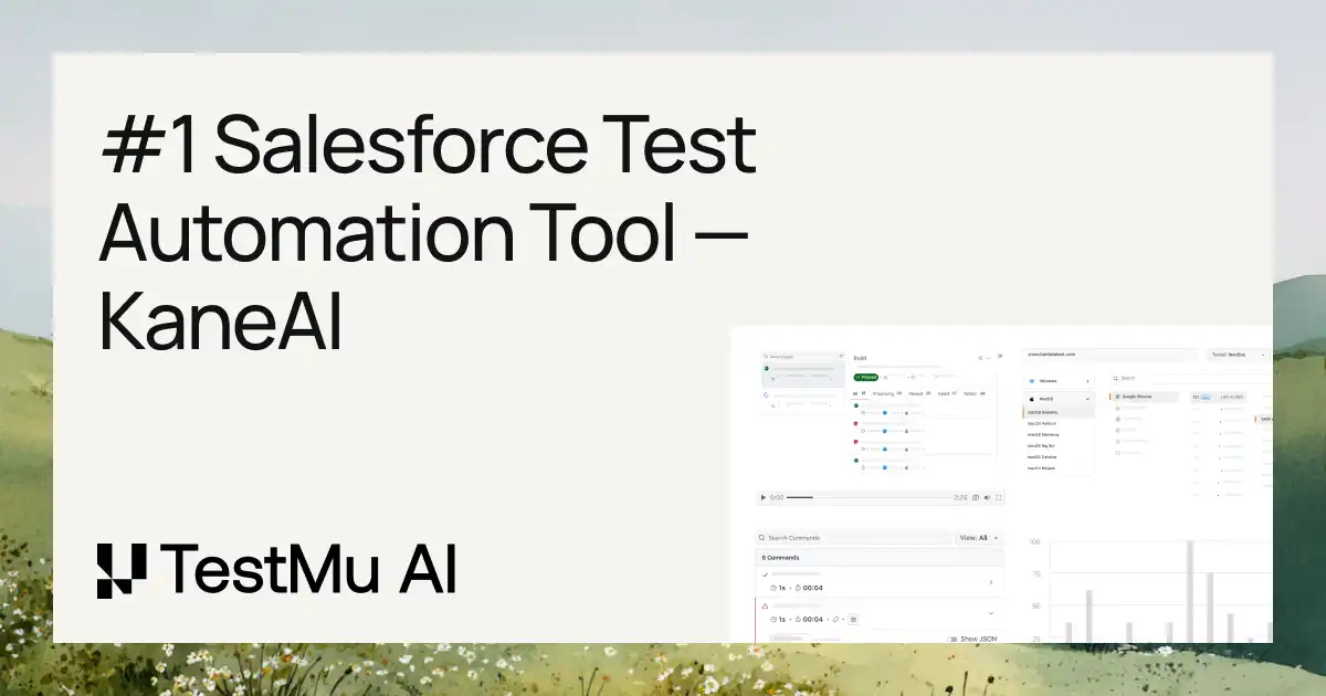 Salesforce Test Automation: Why It Breaks and How to Fix It | TestMu AI (Formerly LambdaTest)