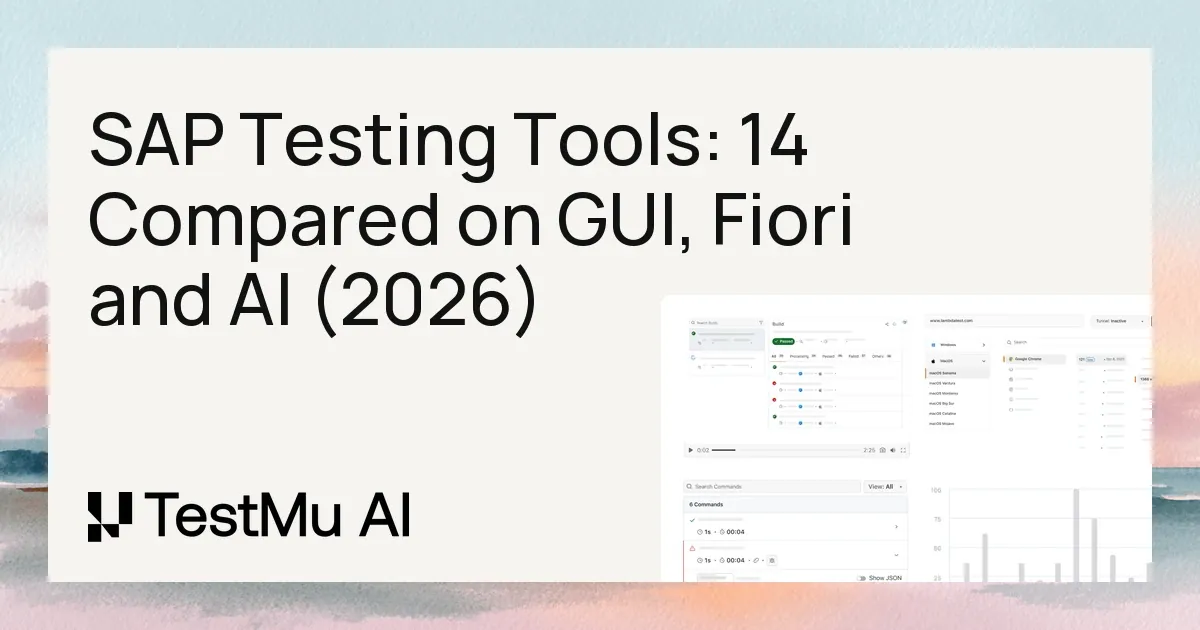 SAP Testing Tools: 14 Compared on GUI, Fiori and AI (2026)