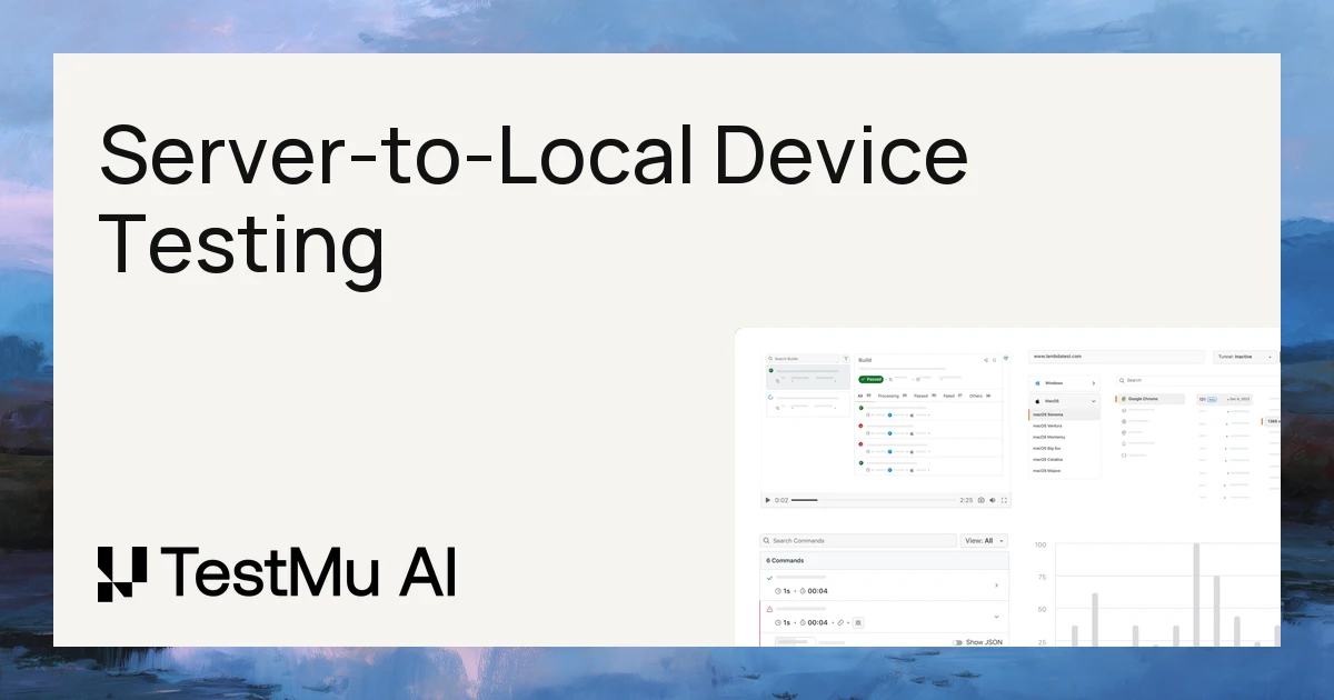 Server-to-Local Device Testing: Frameworks, Setup, and Automation