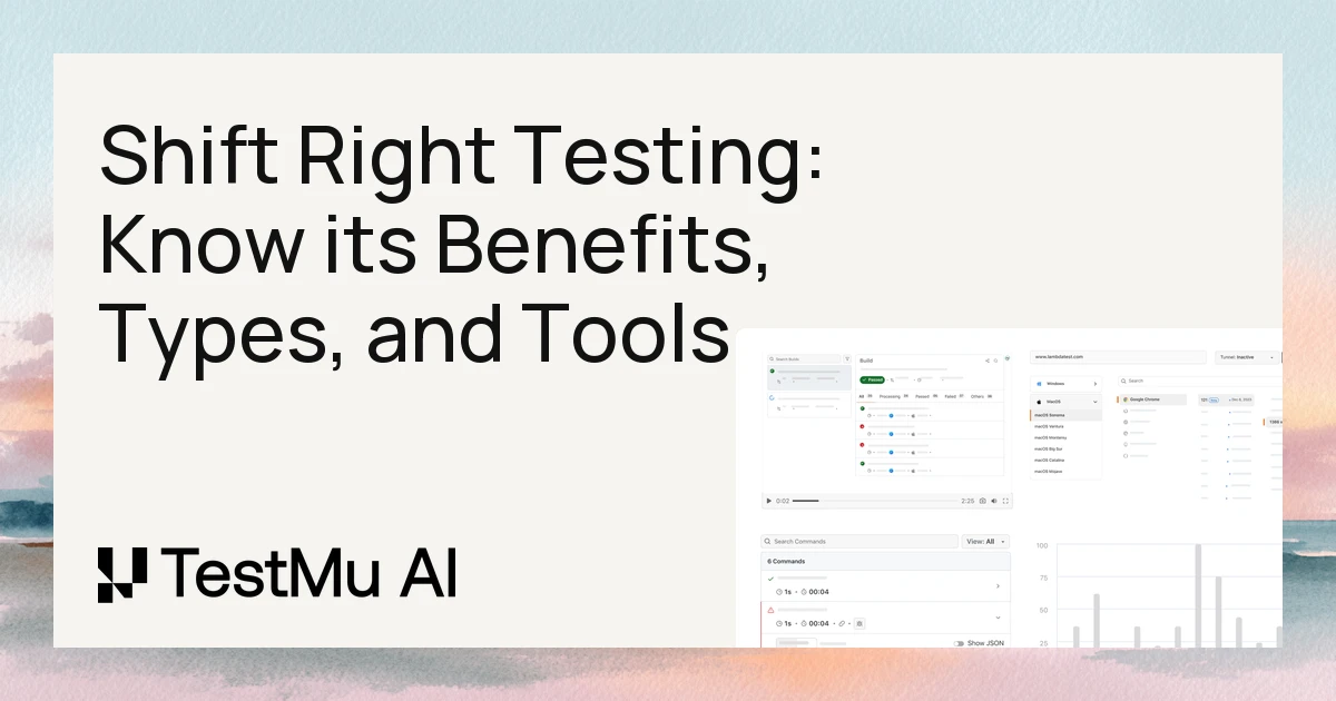 Shift Right Testing: Know its Benefits, Types, and Tools