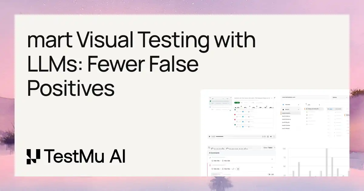 Smart Visual Testing with LLMs: Fewer False Positives | TestMu AI (Formerly LambdaTest)