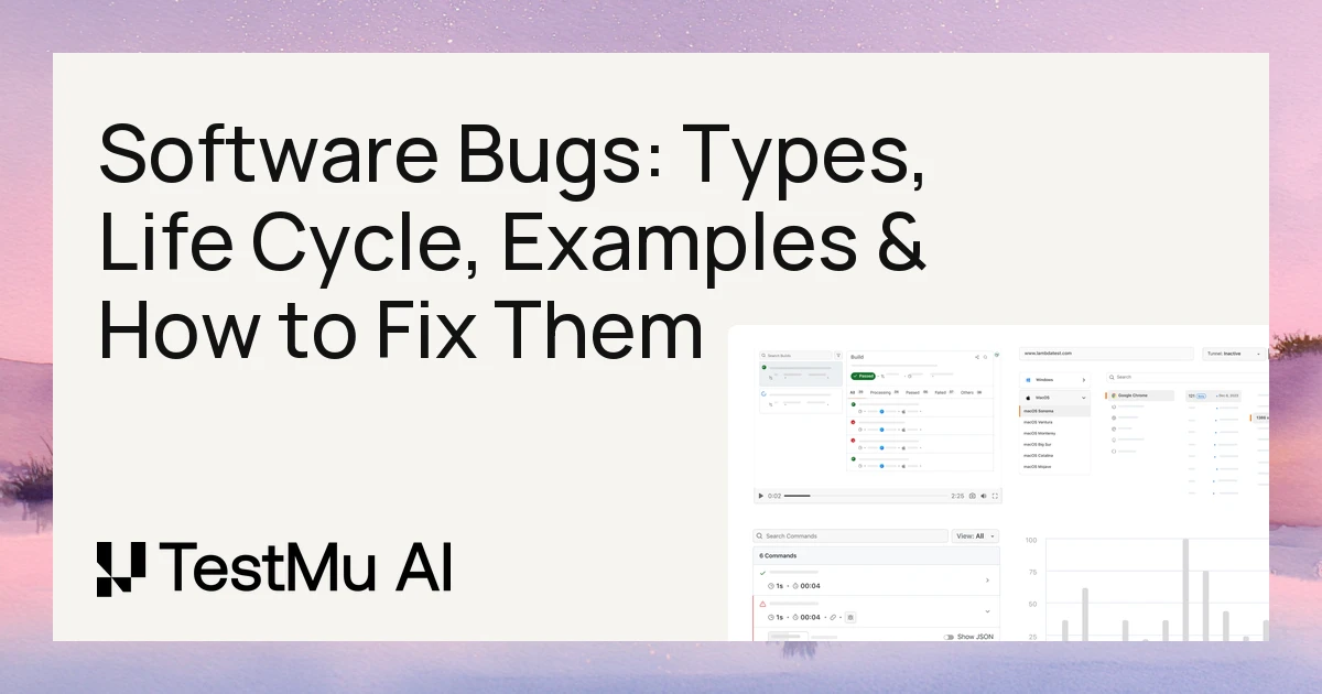 Software Bugs: Types, Life Cycle, Examples & How to Fix Them