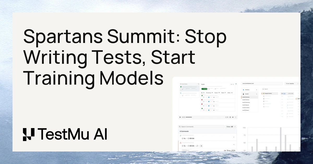 Spartans Summit'26: Stop Writing Tests, Start Training Models