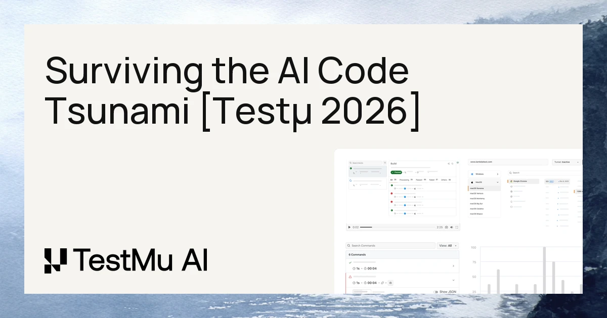 Surviving the AI Code Tsunami [Testμ 2026]