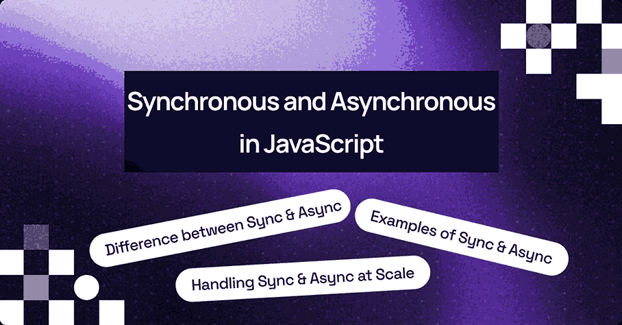Complete Guide to Synchronous and Asynchronous in JavaScript