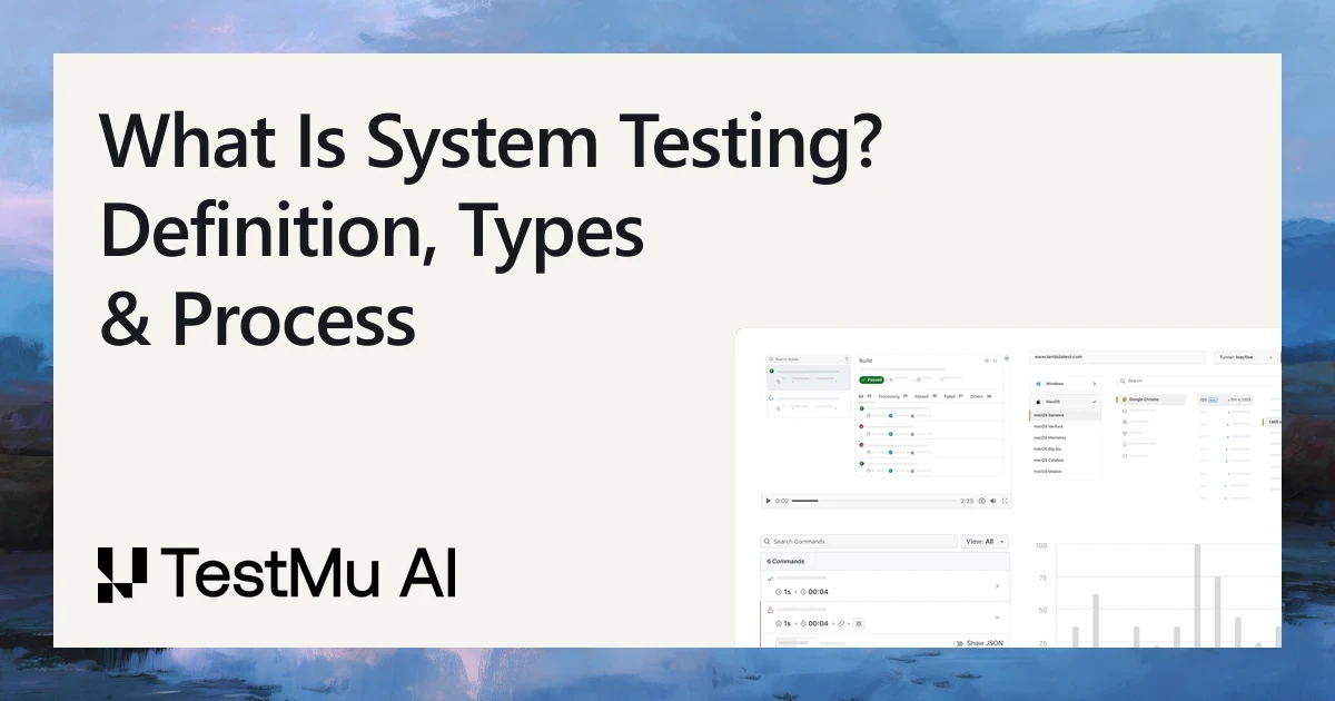 What Is System Testing? Definition, Types, Process [2026]