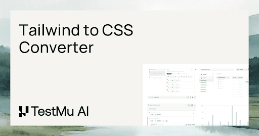Tailwind to CSS Converter Tool | Easy & Fast | TestMu AI (Formerly ...