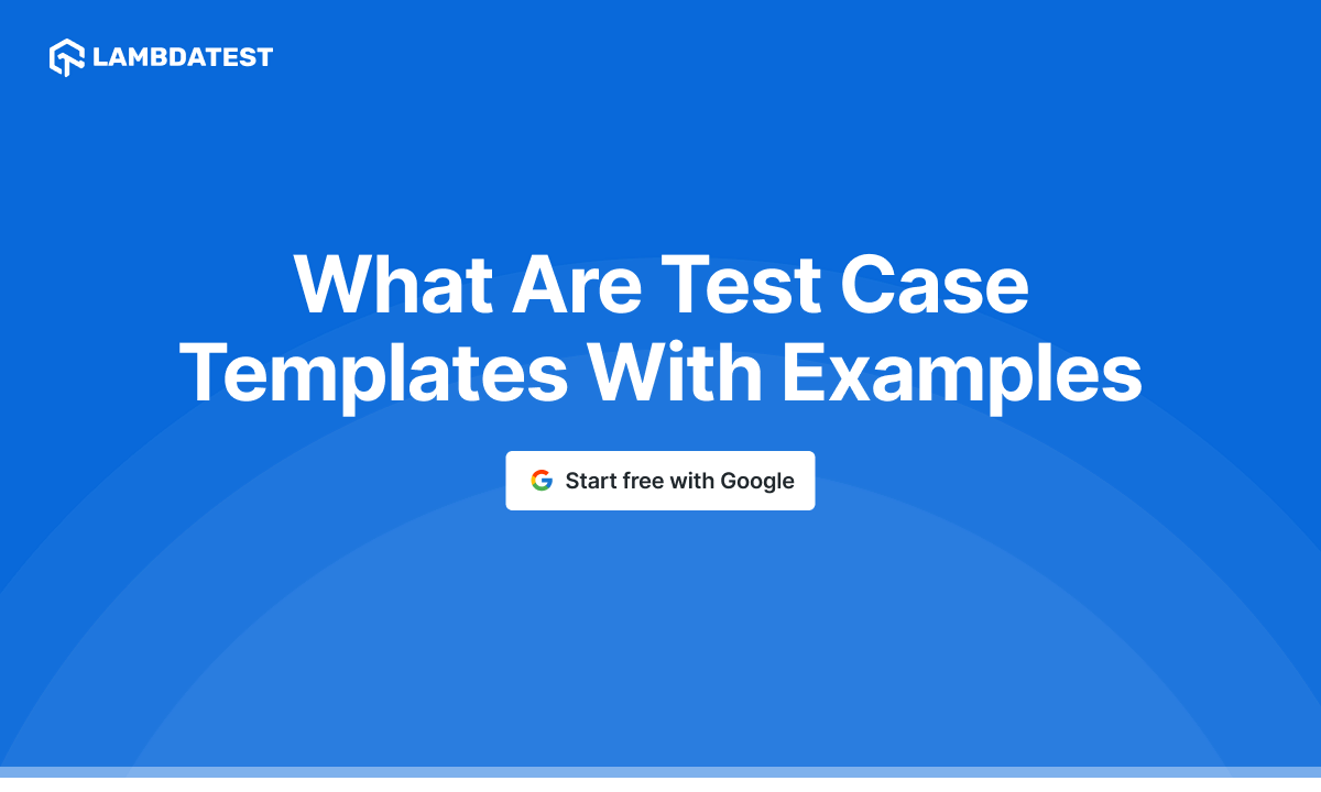 Test Case Templates with Examples (Download Free Excel & PDF)