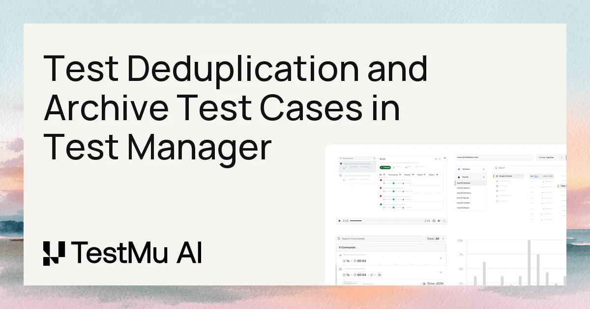 Test Deduplication and Archive Test Cases in Test Manager | TestMu AI (Formerly LambdaTest)