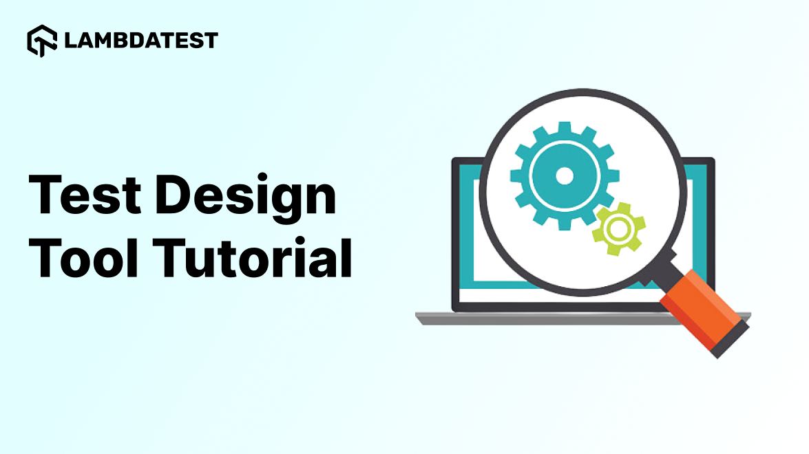 What Is Test Design : Tools and Best Practices