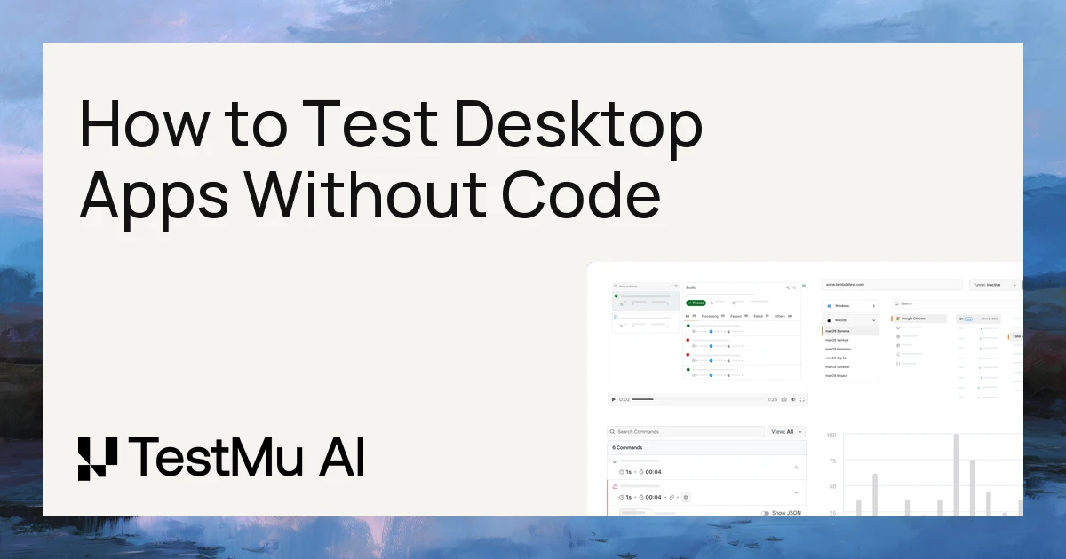 How to Test Desktop Apps Without Code | KaneAI by TestMu AI (Formerly LambdaTest)