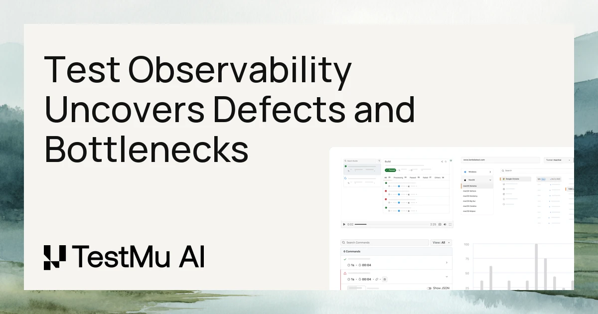 How Test Observability Reveals Hidden Defects and Bottlenecks