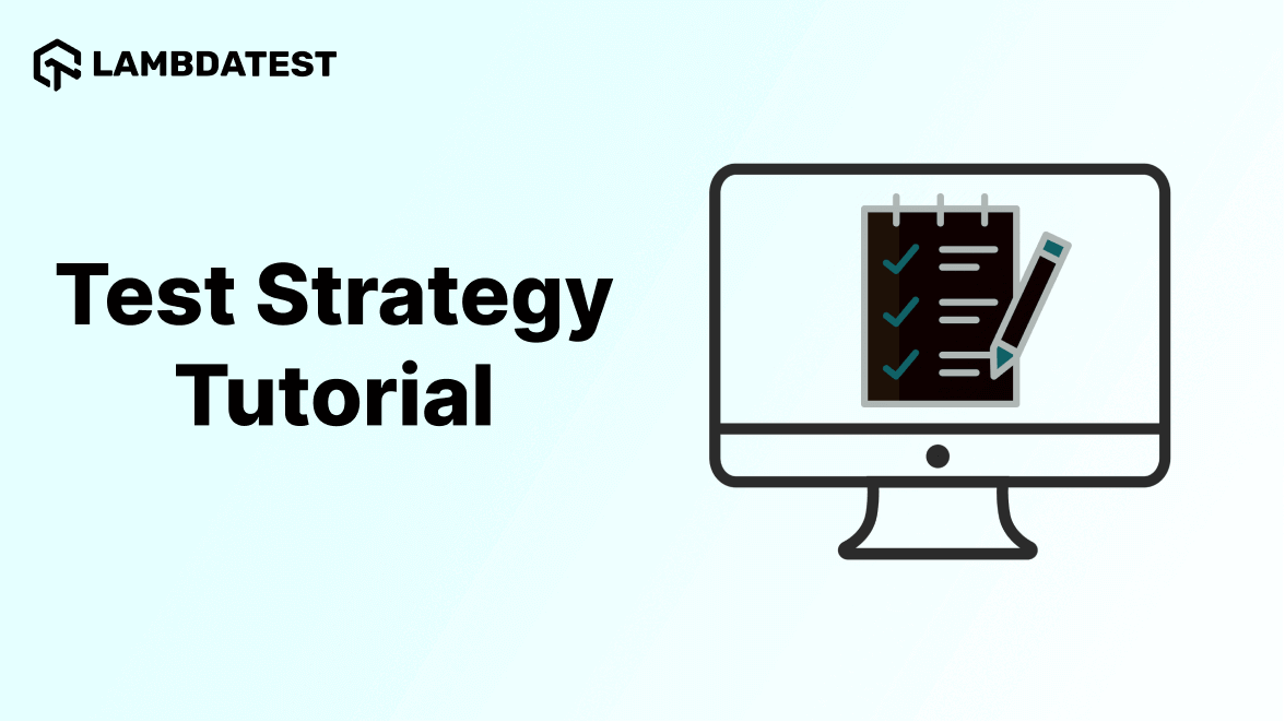 Test Strategy Tutorial: Comprehensive Guide With Best Practices