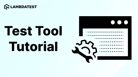 What Is A Test Tool: Its Benefits, Limitation With Examples