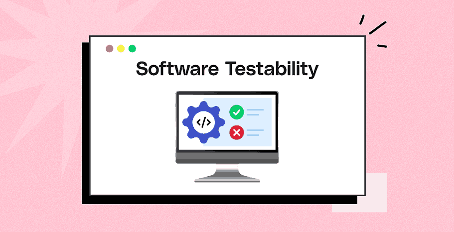 What Is Testability: Strategies, Tools, and Future Trends