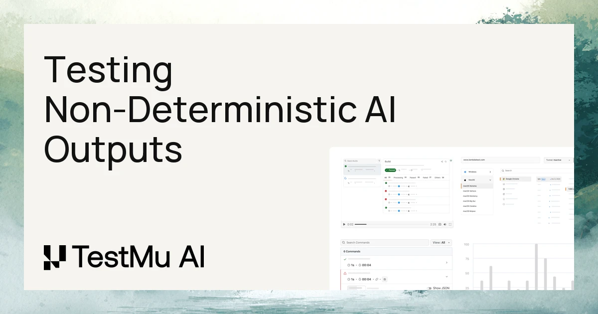 Testing Non-Deterministic AI Outputs: A Practical Guide | TestMu AI (Formerly LambdaTest)