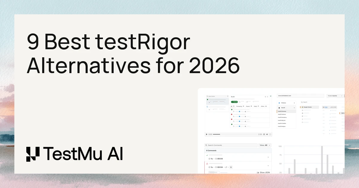 9 Best testRigor Alternatives for 2026 | TestMu AI (Formerly LambdaTest)