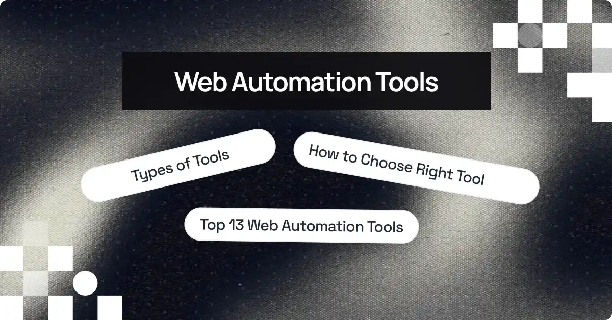 Top 13 Web Automation Tools For 2026