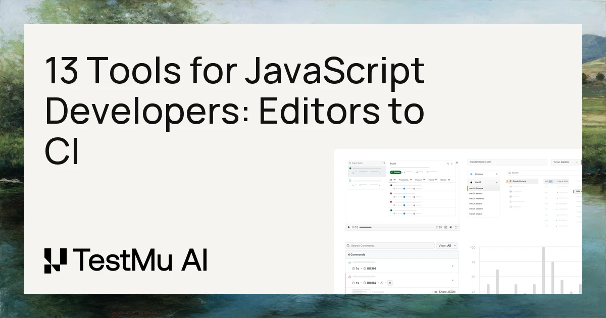 13 Tools for JavaScript Developers: Editors to CI