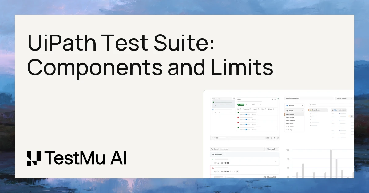 UiPath Test Suite: Components, Limits, and QA Use Cases | TestMu AI (Formerly LambdaTest)