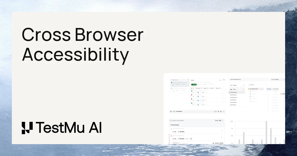 Cross Browser Accessibility: Common Issues and How to Test