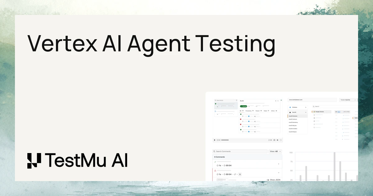 How to Test a Vertex AI Agent Builder Agent | TestMu AI (Formerly LambdaTest)