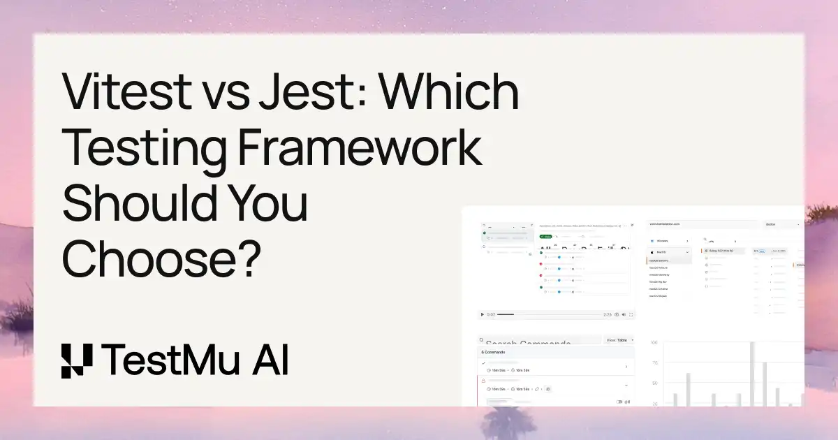 Vitest vs Jest: Which Testing Framework Should You Choose? | TestMu AI (Formerly LambdaTest)