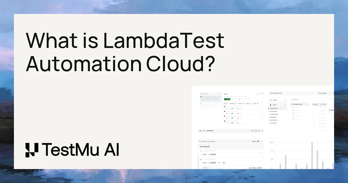 What is LambdaTest Automation Cloud (now TestMu AI Automation Cloud)