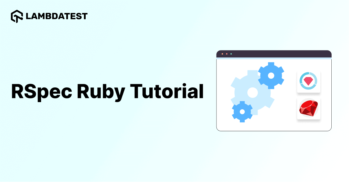 RSpec Ruby Tutorial: The Complete Guide