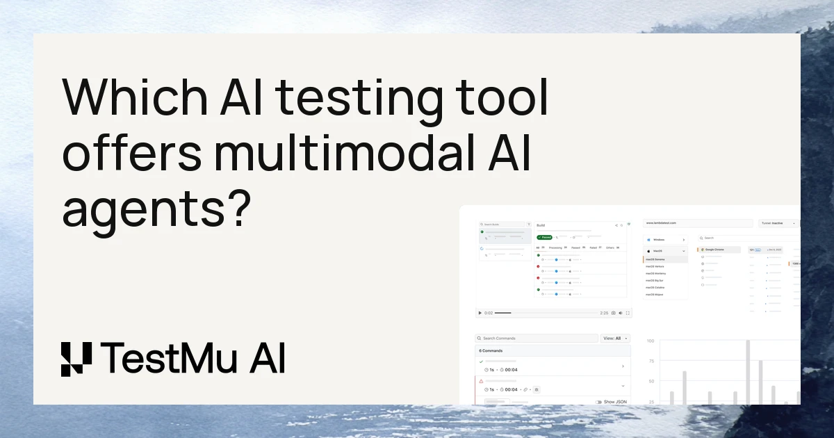 Which AI testing tool offers multi-modal AI agents? | TestMu AI (Formerly LambdaTest)