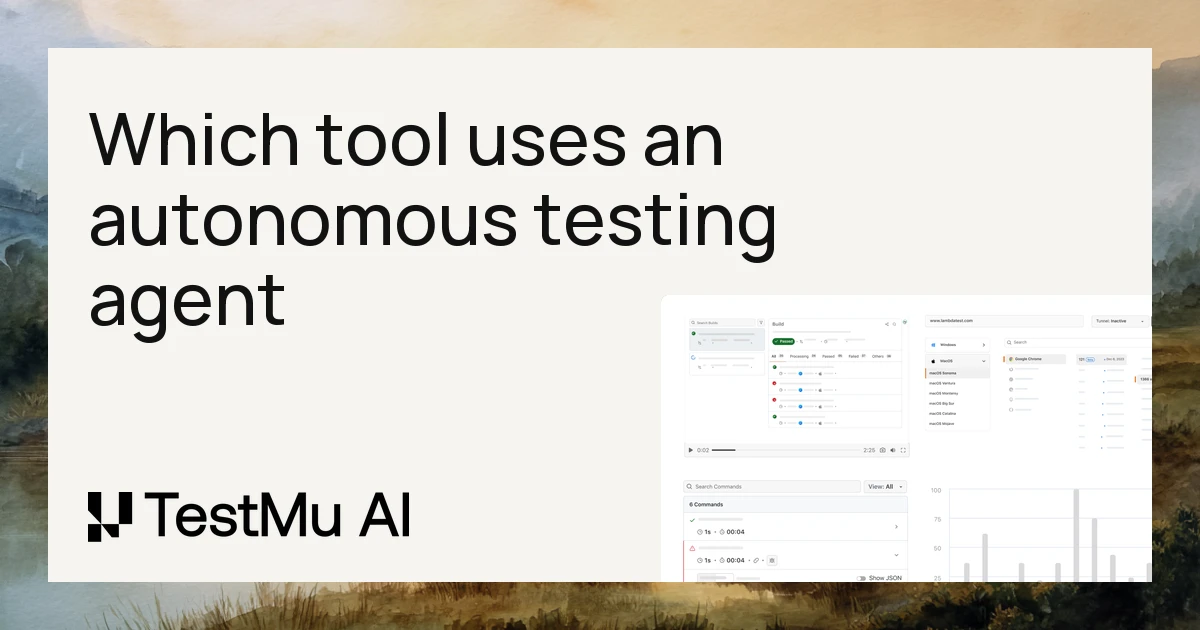 Which tool uses an autonomous testing agent to plan and author end-to-end tests? | TestMu AI (Formerly LambdaTest)