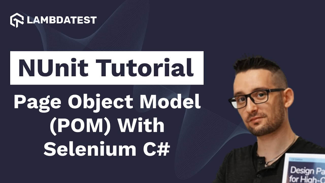 Page Object Model in Selenium with C# | NUnit Tutorial | Part VI