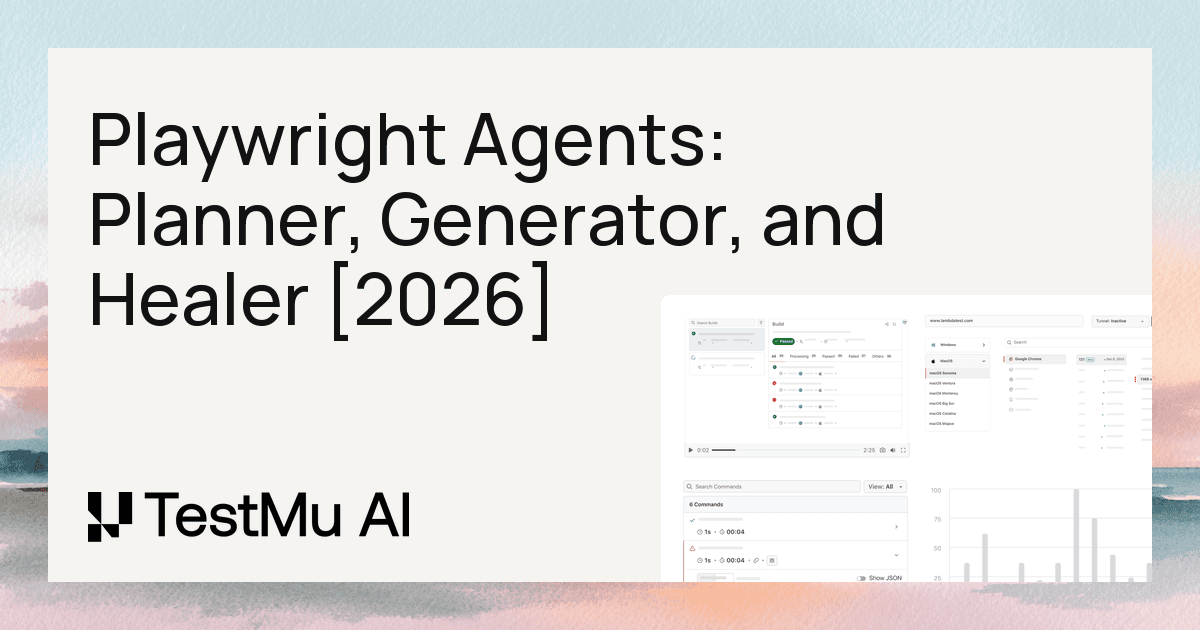 Playwright Agents: Planner, Generator, and Healer [2026] | TestMu AI (Formerly LambdaTest)