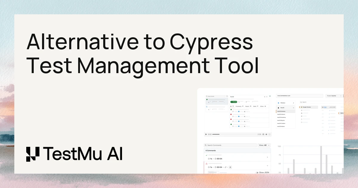 Cypress Test Management Alternatives: Tool Comparison | TestMu AI ...