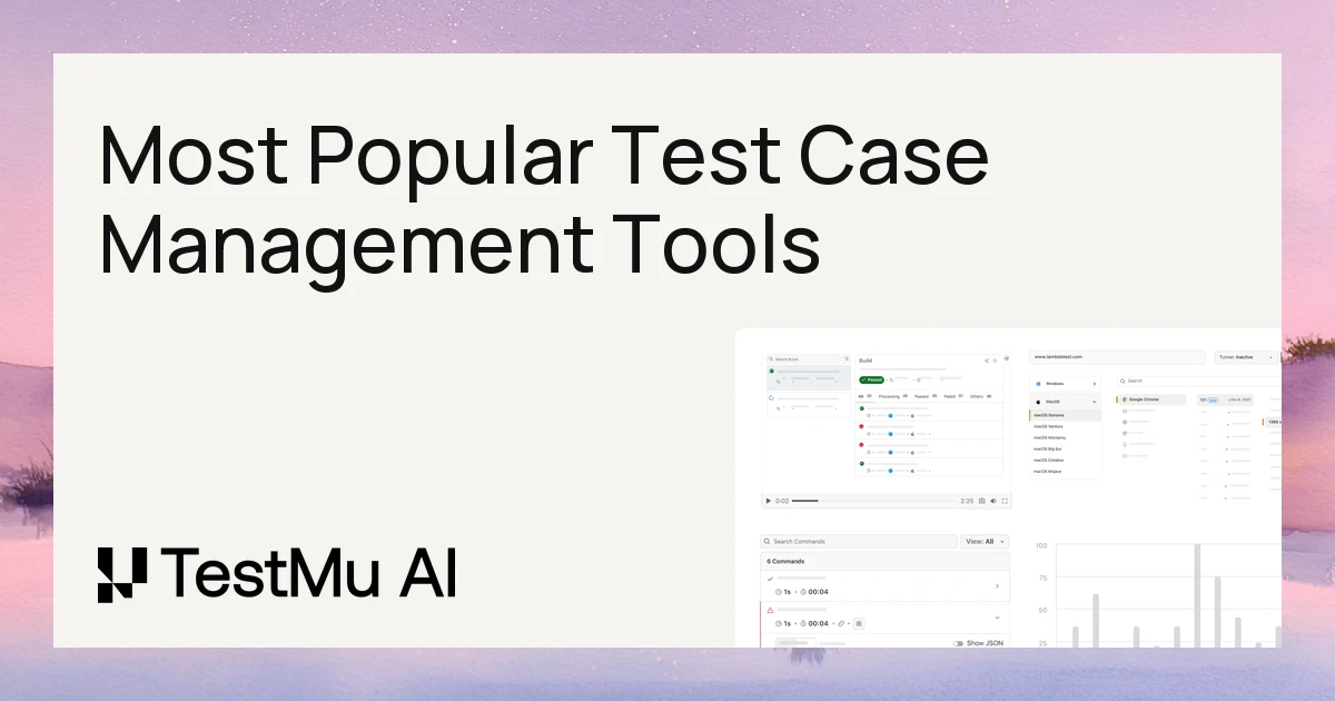 Most Popular Test Case Management Tools Compared | TestMu AI (Formerly ...