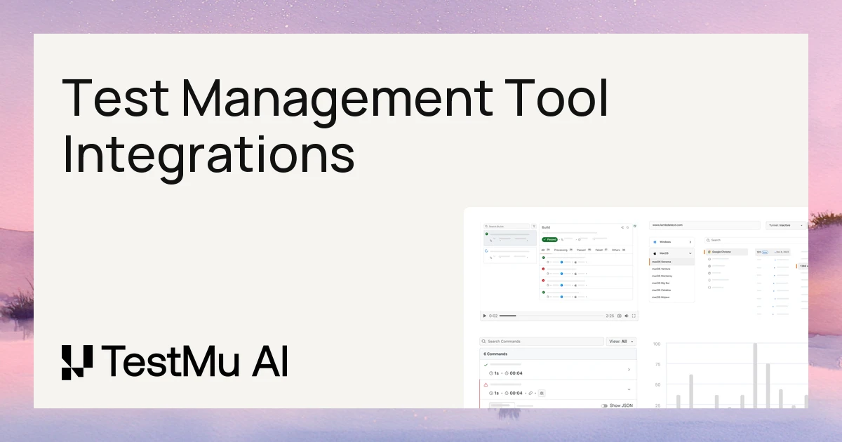 Leading Test Management Tools and Their Integration Methods | TestMu AI ...