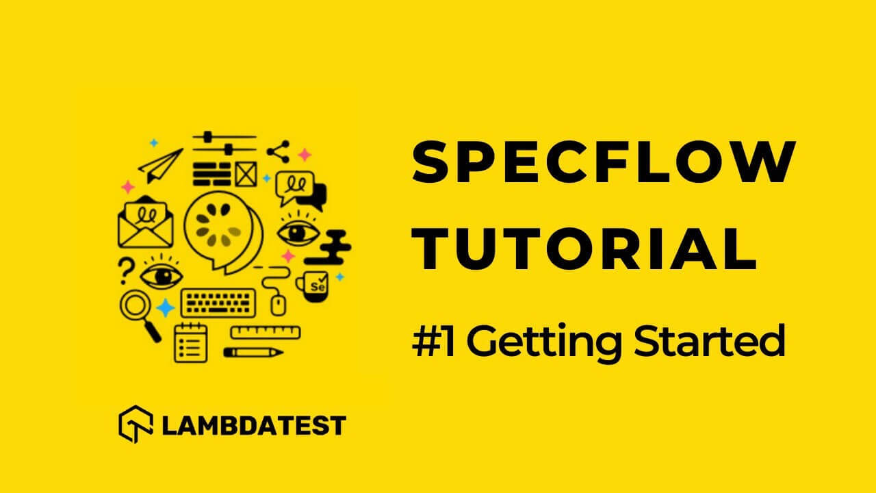 Getting Started With SpecFlow Selenium C# | What is SpecFlow 🤷♀️ ...