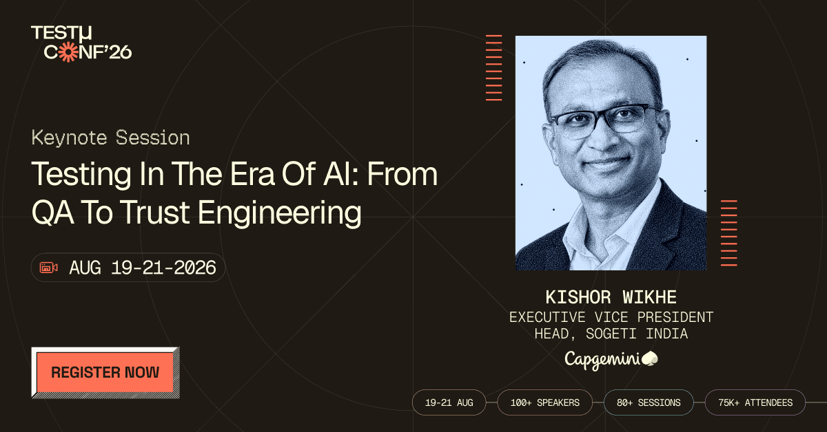 Testing in the Era of AI: From QA to Trust Engineering | Kishor Wikhe