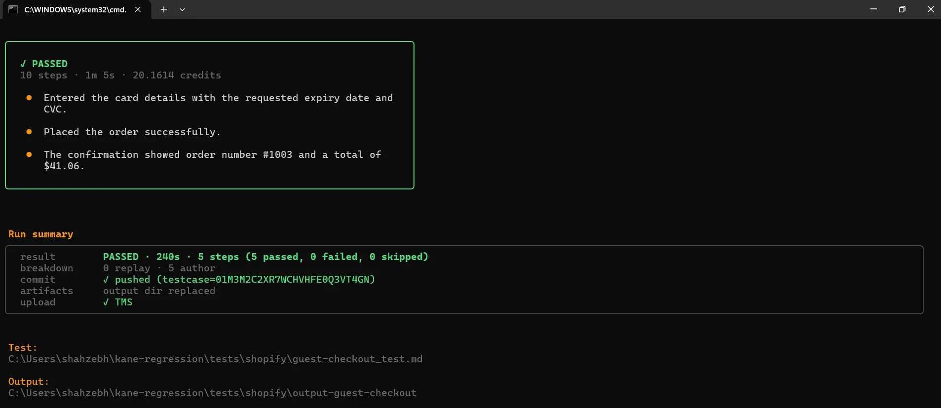 Kane CLI guest checkout journey: five authored legs, passed in 240 seconds Windows terminal showing a Kane CLI run of the guest checkout test: the payment leg passed in 1m 5s and confirmed order number #1003 with a total of $41.06, and the run summary reads PASSED in 240s, 5 steps passed, 0 replay and 5 author