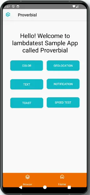 Proverbial sample app main screen Proverbial sample app main screen on an Android emulator, with the Color, Text, Toast, Geolocation, Notification and Speed Test buttons and a Browser tab