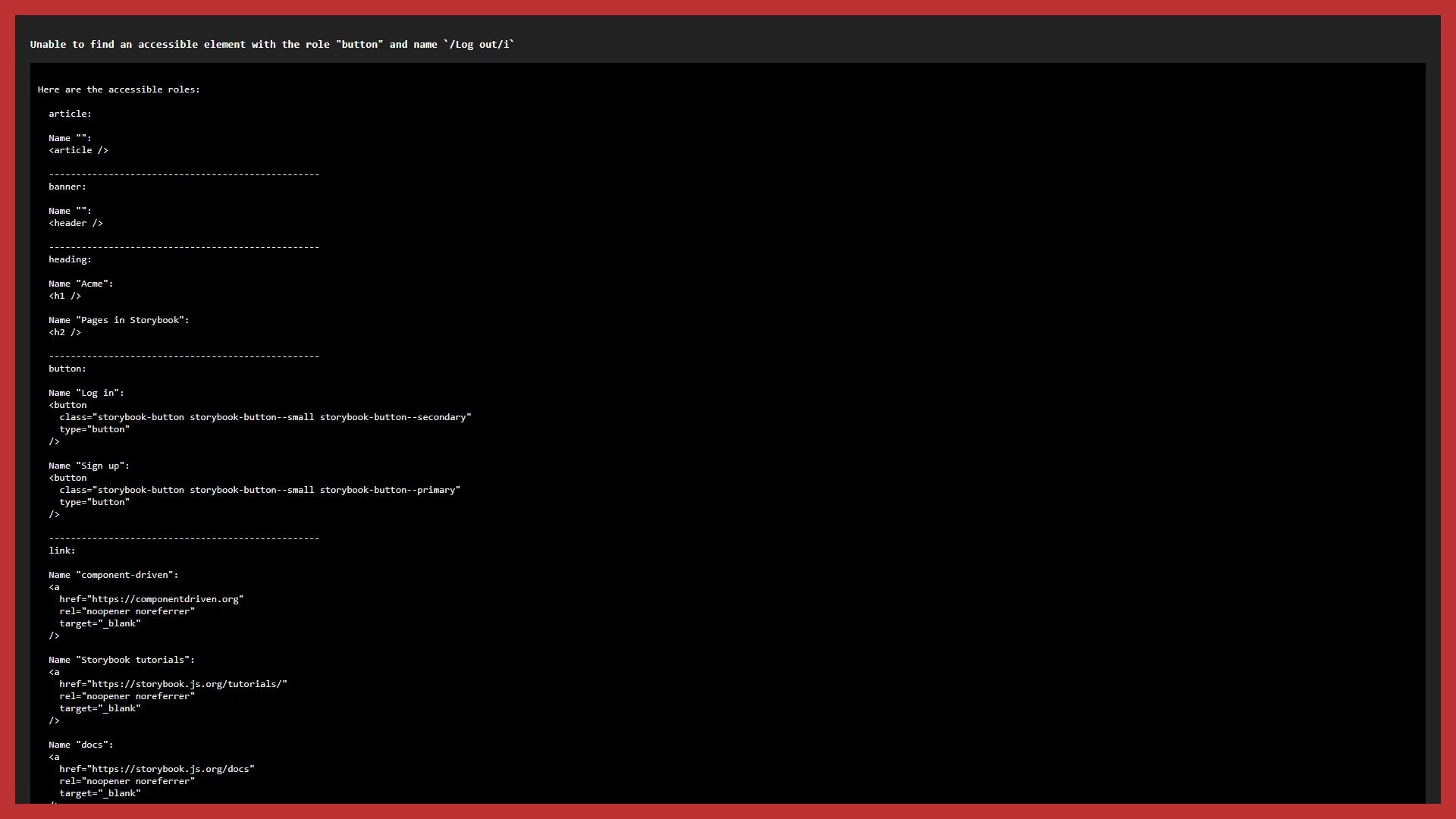 Page: Logged In story after the broken play function Example/Page: Logged In story after the change, showing the Storybook error screen: Unable to find an accessible element with the role button and name Log out