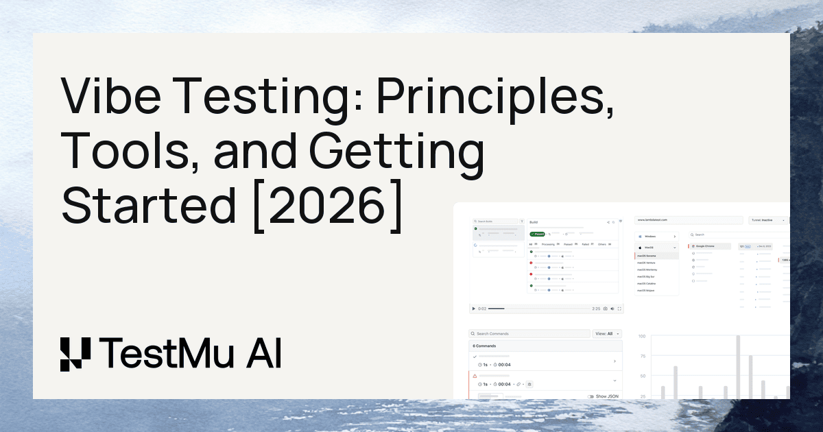 Vibe Testing: Principles, Tools, and Getting Started [2026] | TestMu AI (Formerly LambdaTest)